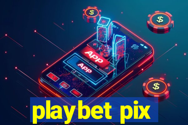 playbet pix